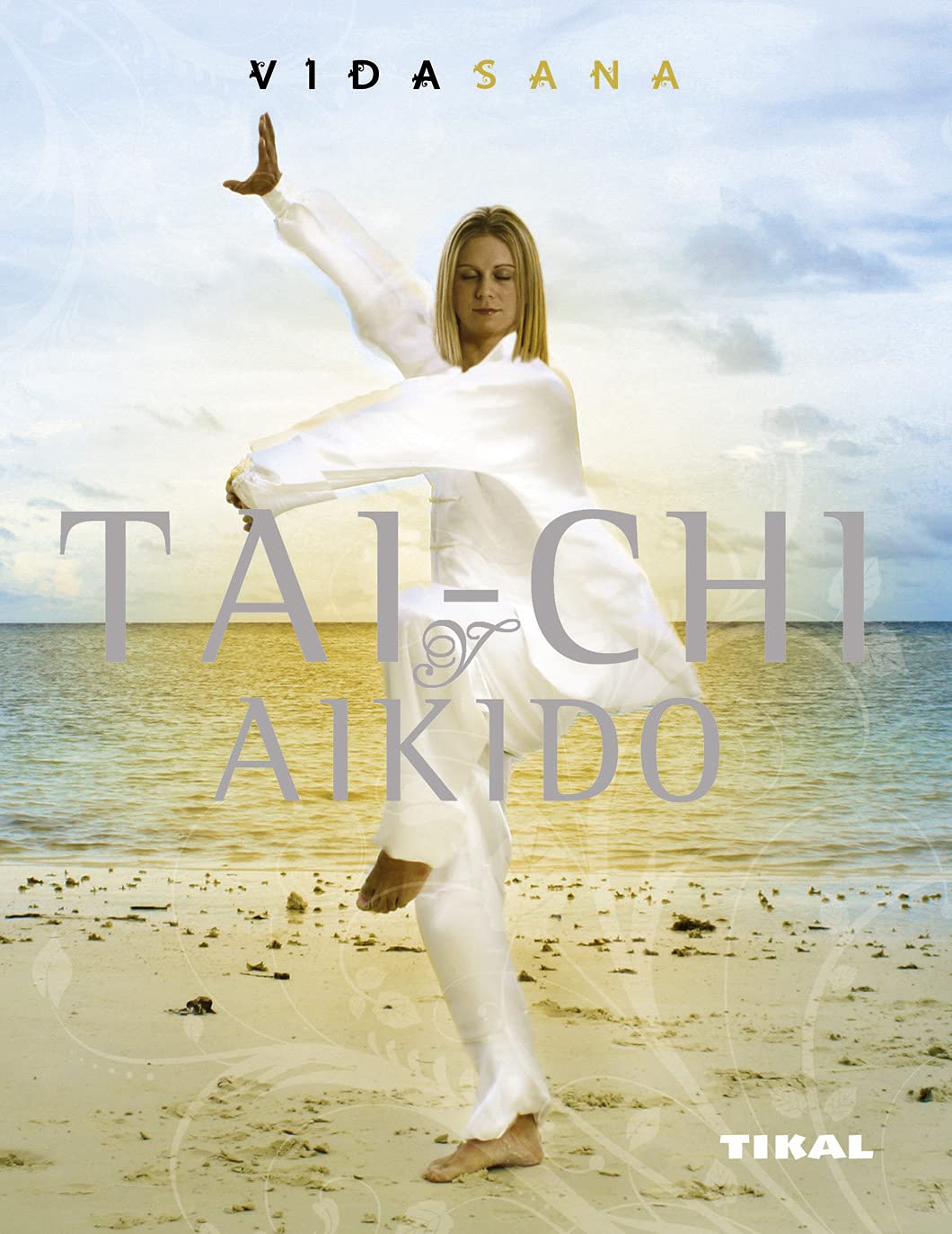 Tai-Chi Y Aikido (Vida Sana)