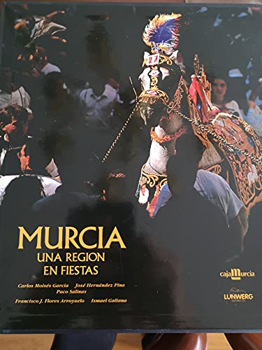 Murcia : una region en fiestas