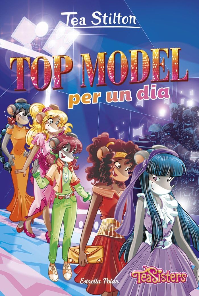 Top model per un dia: 12 (TEA STILTON. AVENTURES A RATFORD)