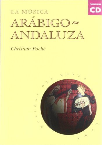 La música arábigo-andaluza (con CD): 1 (Músicas del mundo)