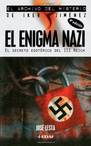 El Enigma Nazi (El Archivo Del Misterio De Iker Jimenez / the Archive of the Mystery of Iker Jimenez)