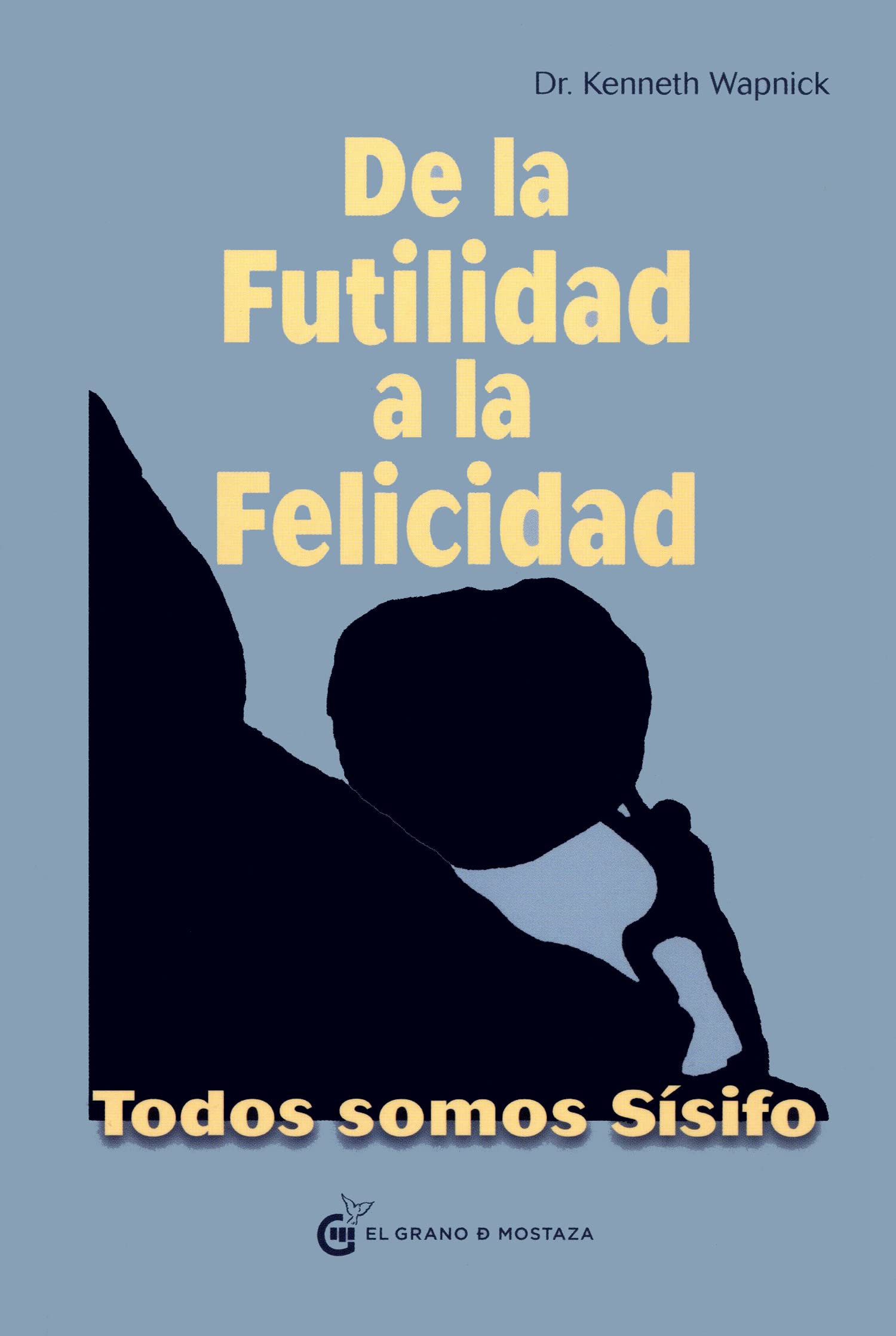 De la futilidad a la felicidad: Todos somos Sísifo (UN CURSO DE MILAGROS)