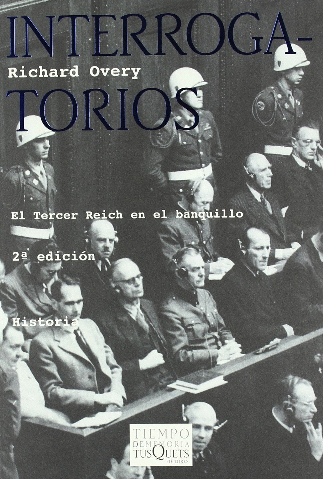 Interrogatorios: El Tercer Reich en el banquillo: 31 (Tiempo de Memoria)