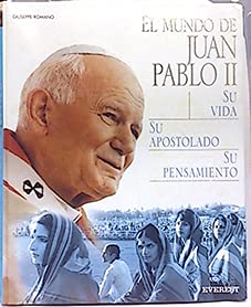 El Mundo de Juan Pablo II: Su vida, su apostolado , su pensamiento. (Libros de regalo)