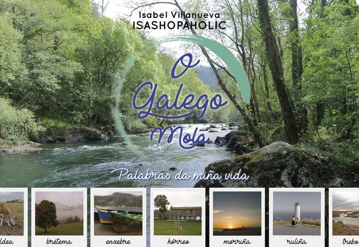 O Galego Mola. Palabras da miña vida