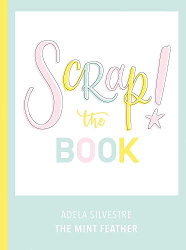 Scrap! The Book (ARTE ILUSTRACION)
