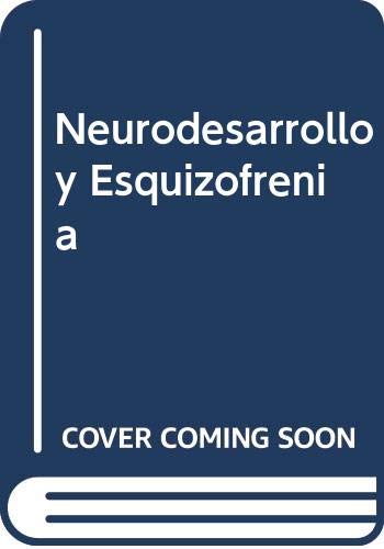 Neurodesarrollo y Esquizofrenia