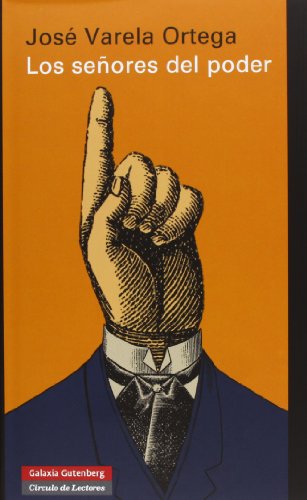 Los señores del poder y la democracia en España: Entre la exclusión y la integración (Ensayo)
