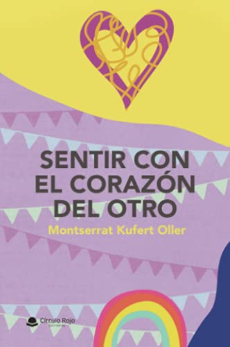 Sentir con el corazón del otro (SIN COLECCION)