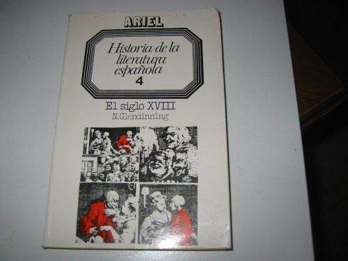 Historia De La Literatura Espanola 4: El Siglo XVIII
