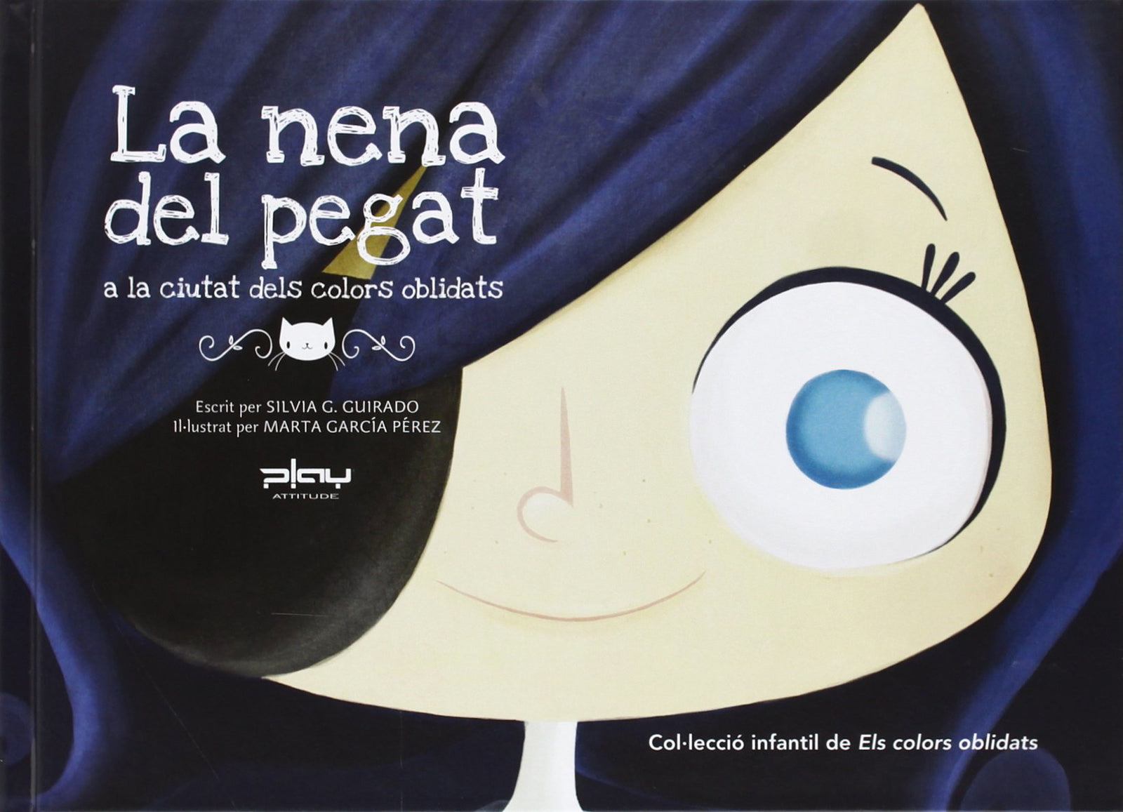 La nena del pegat (El petit món dels colors oblidats)