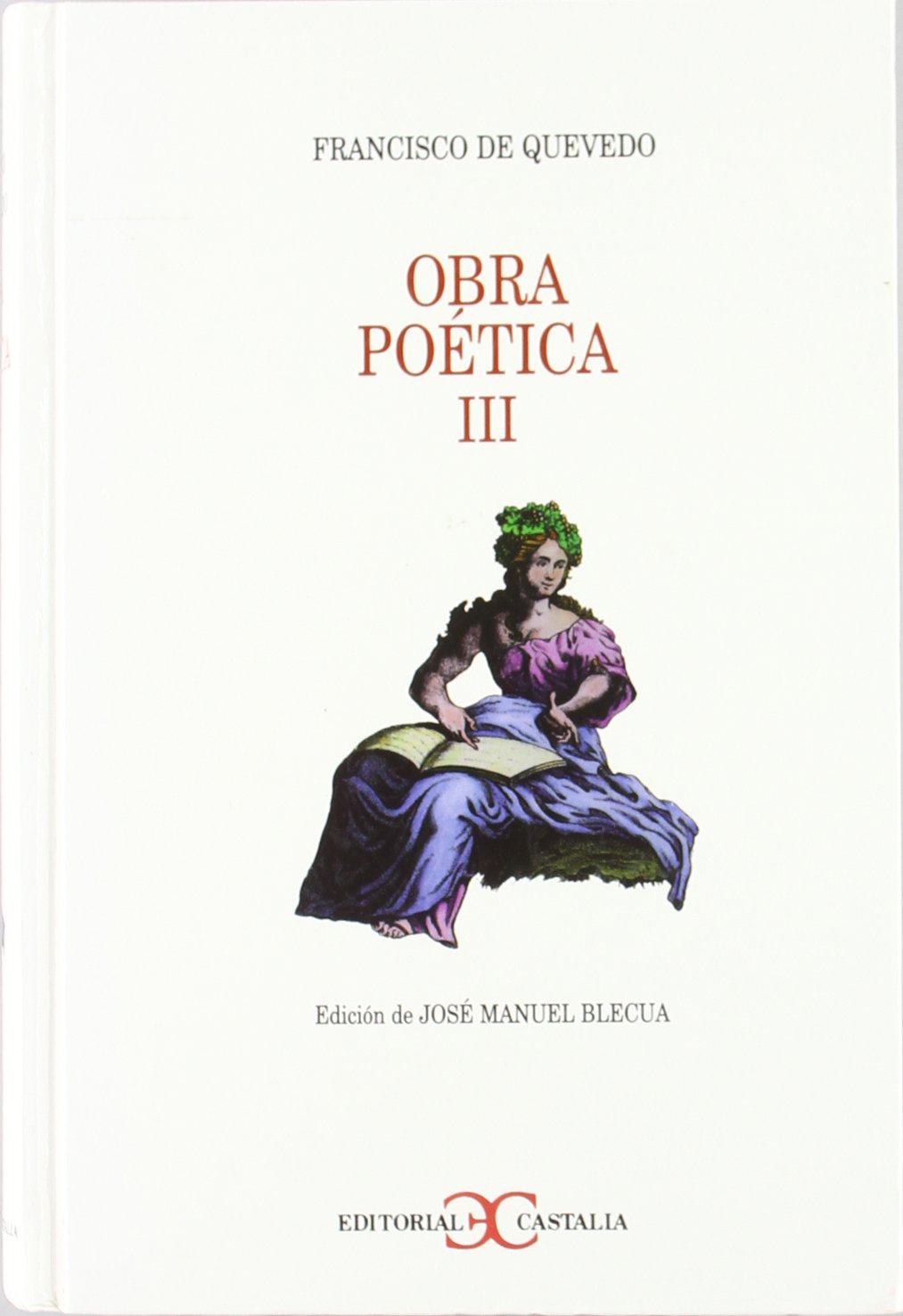 Obra poética Tomo III . (Selecciones Castalia)