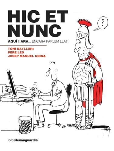 HIC ET NUNC: Aquí i ara... encara parlem llatí (LIBROS DE VANGUARDIA)