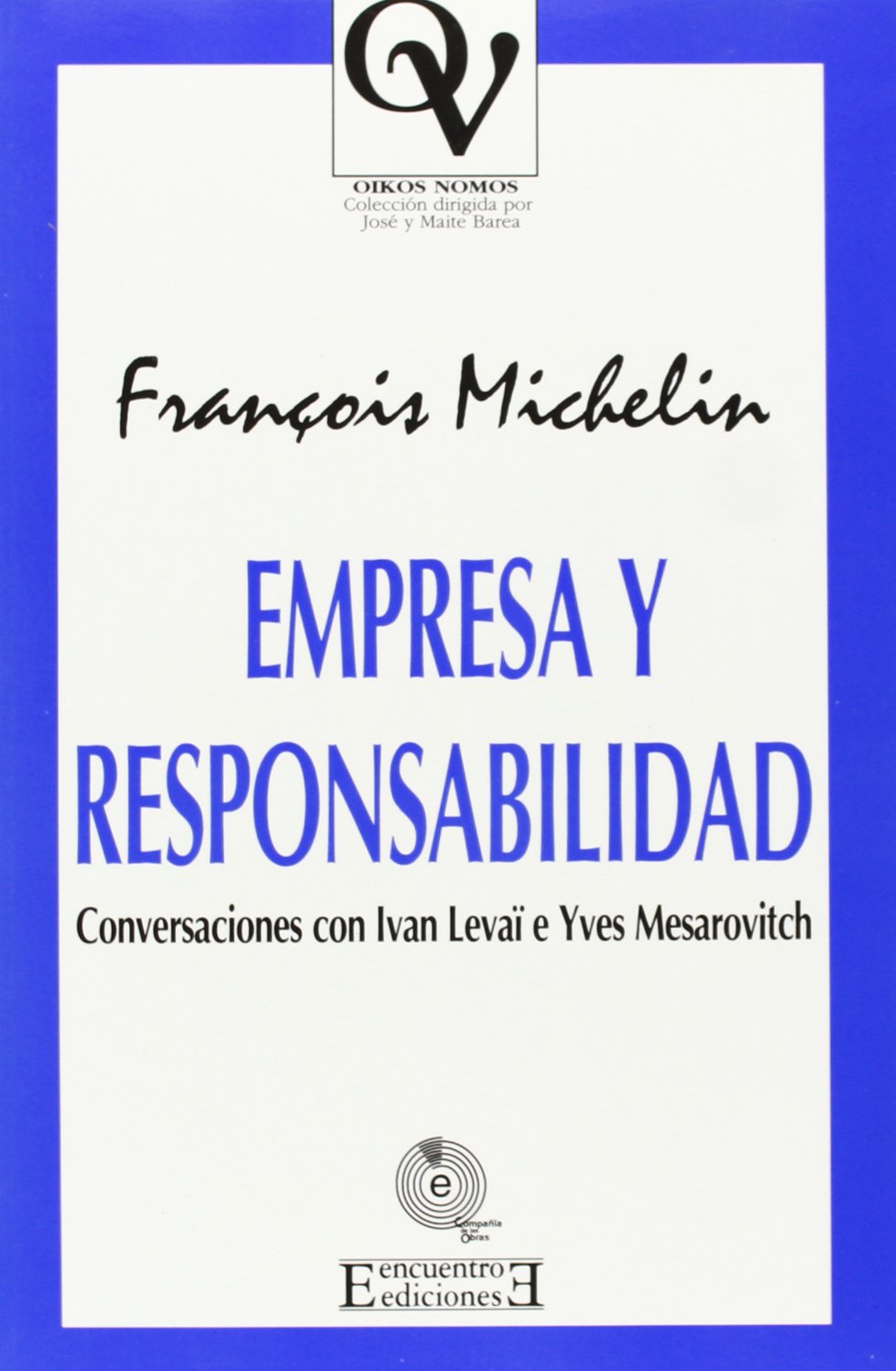 Empresa y responsabilidad: Conversaciones con Ivan Levaï e Yves Mesarovitch (Oikos Nomos)
