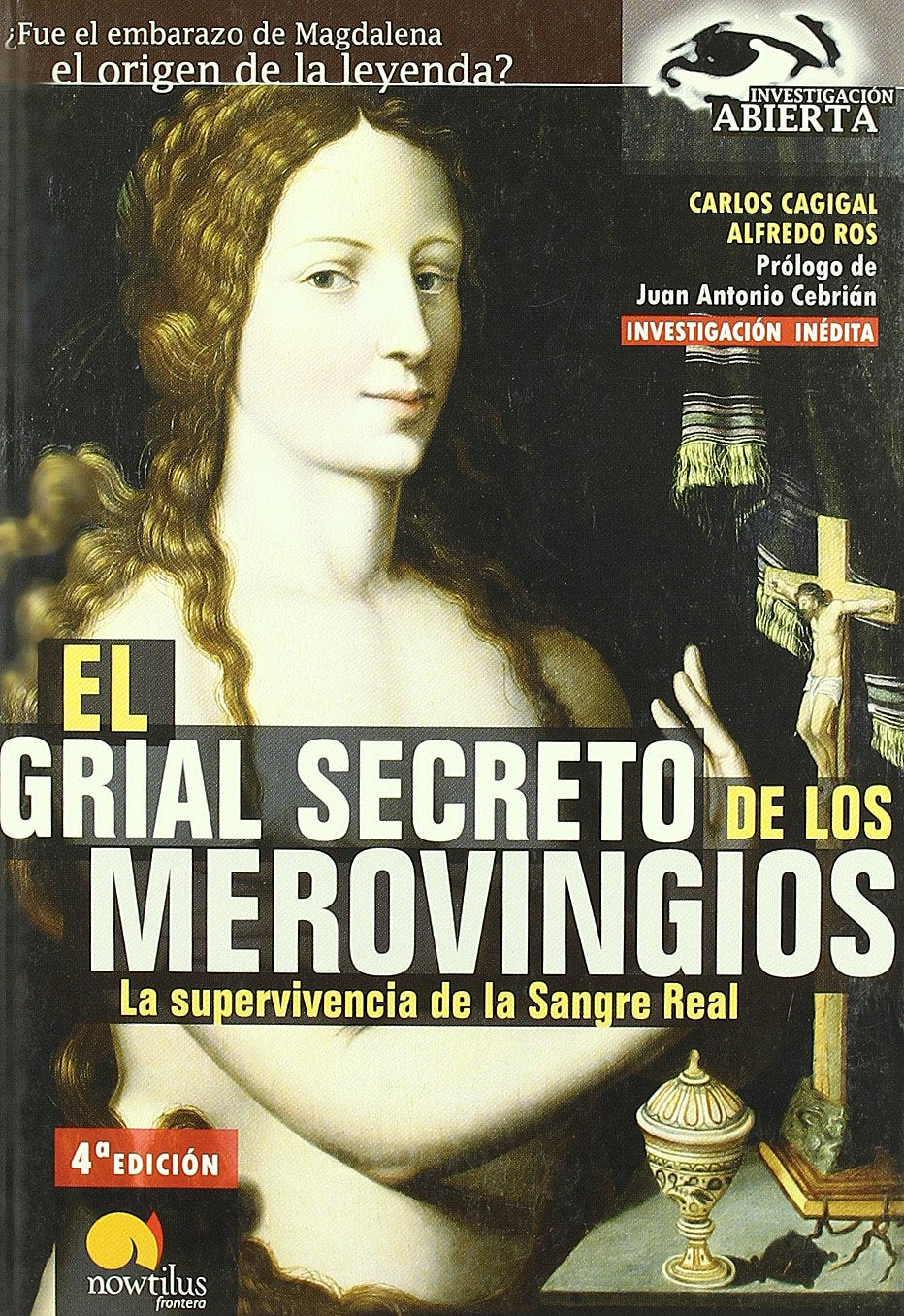 El grial secreto de los merovingios: La supervivencia de la Sangre Real: 10 (Investigación Abierta)