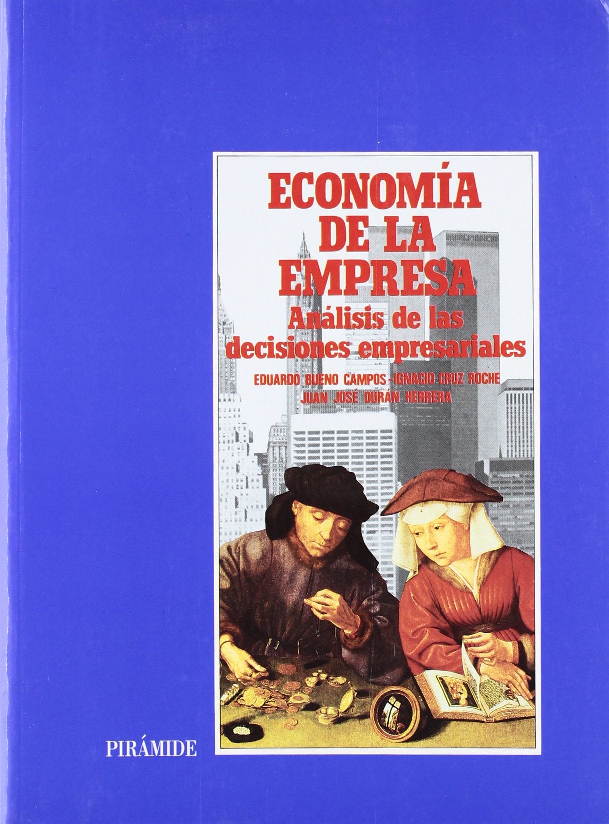 Economía de la empresa: Análisis de las decisiones empresariales (Economía y Empresa)
