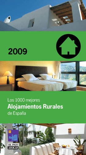 1000 MEJORES ALOJAMIENTOS RURALES 2009 (SIN COLECCION)
