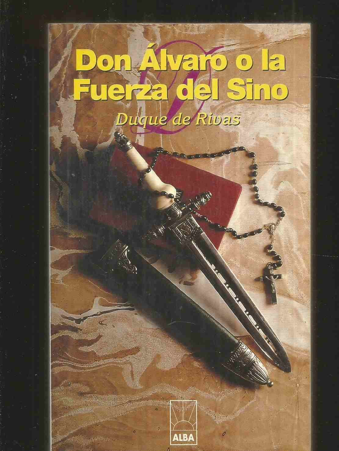 DON ALVARO O LA FUERZA DEL SINO (SIN COLECCION)