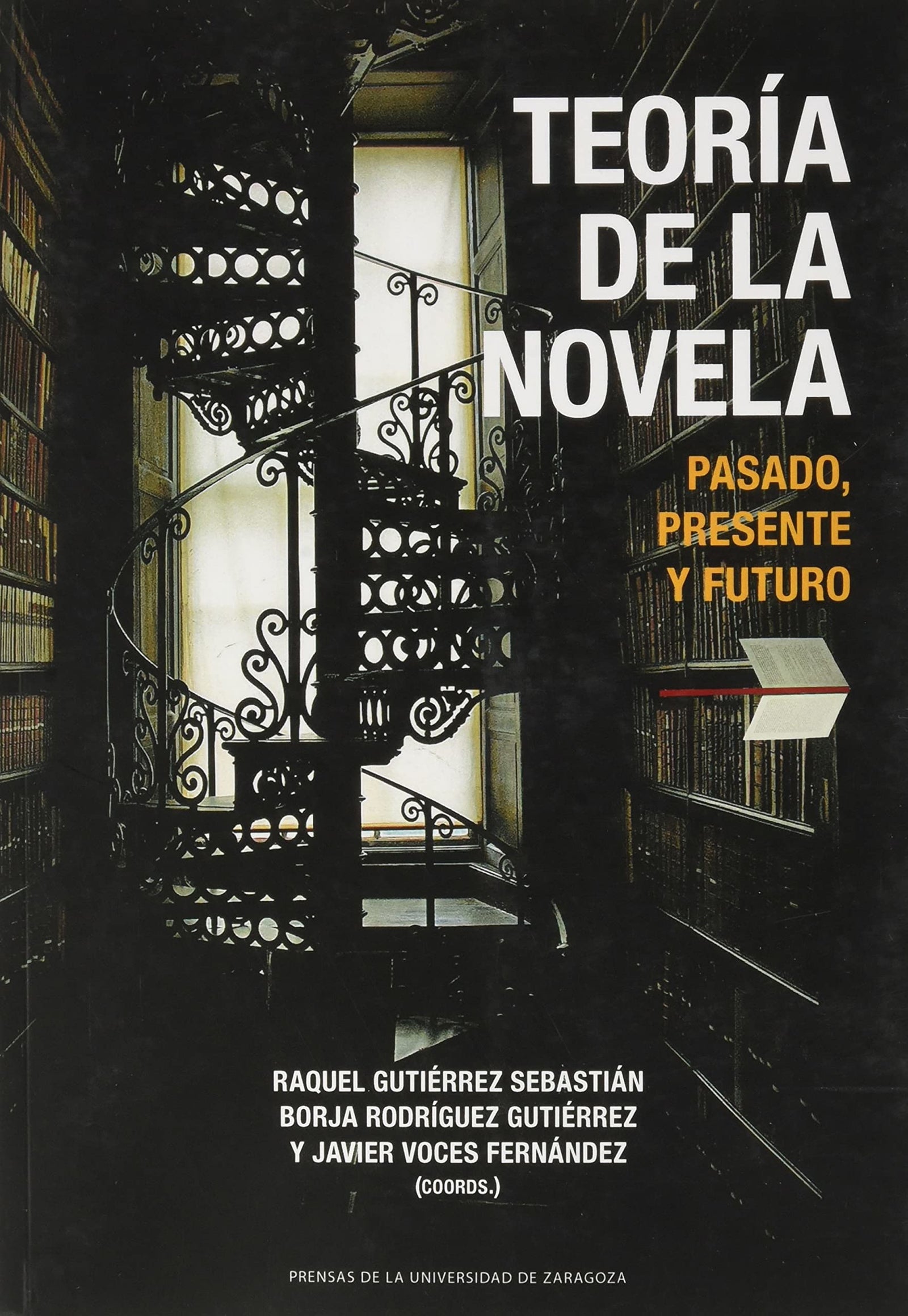 Teoría De La Novela. Pasado, Presente y Futuro: 21 (Estudios)