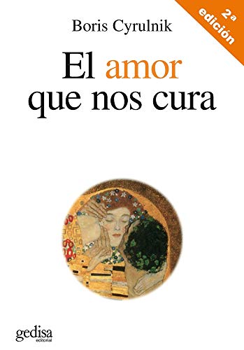 El Amor Que Nos Cura: 100560 (Psicología)