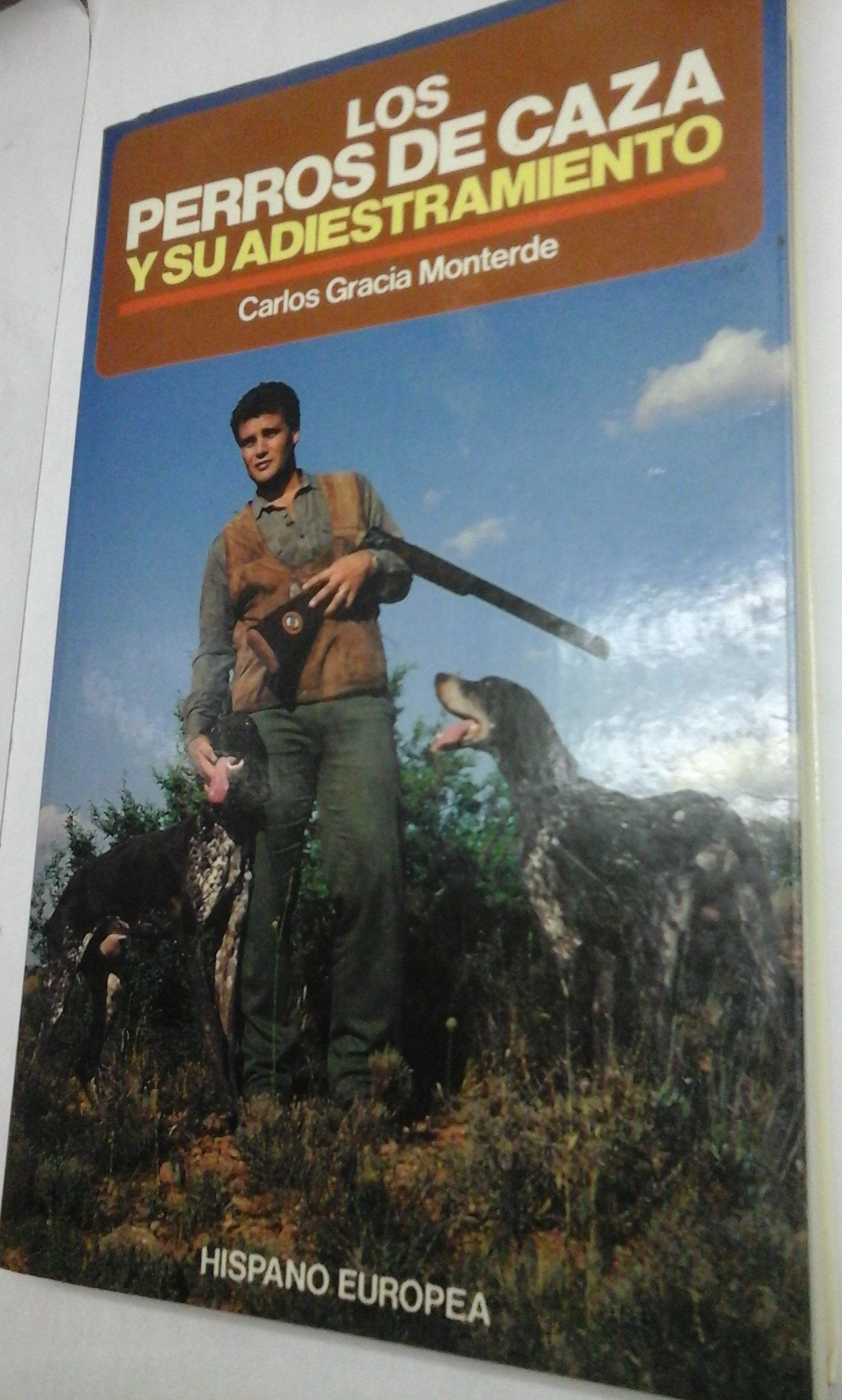 Los perros de caza y su adiestramiento / Hunting dogs and their training