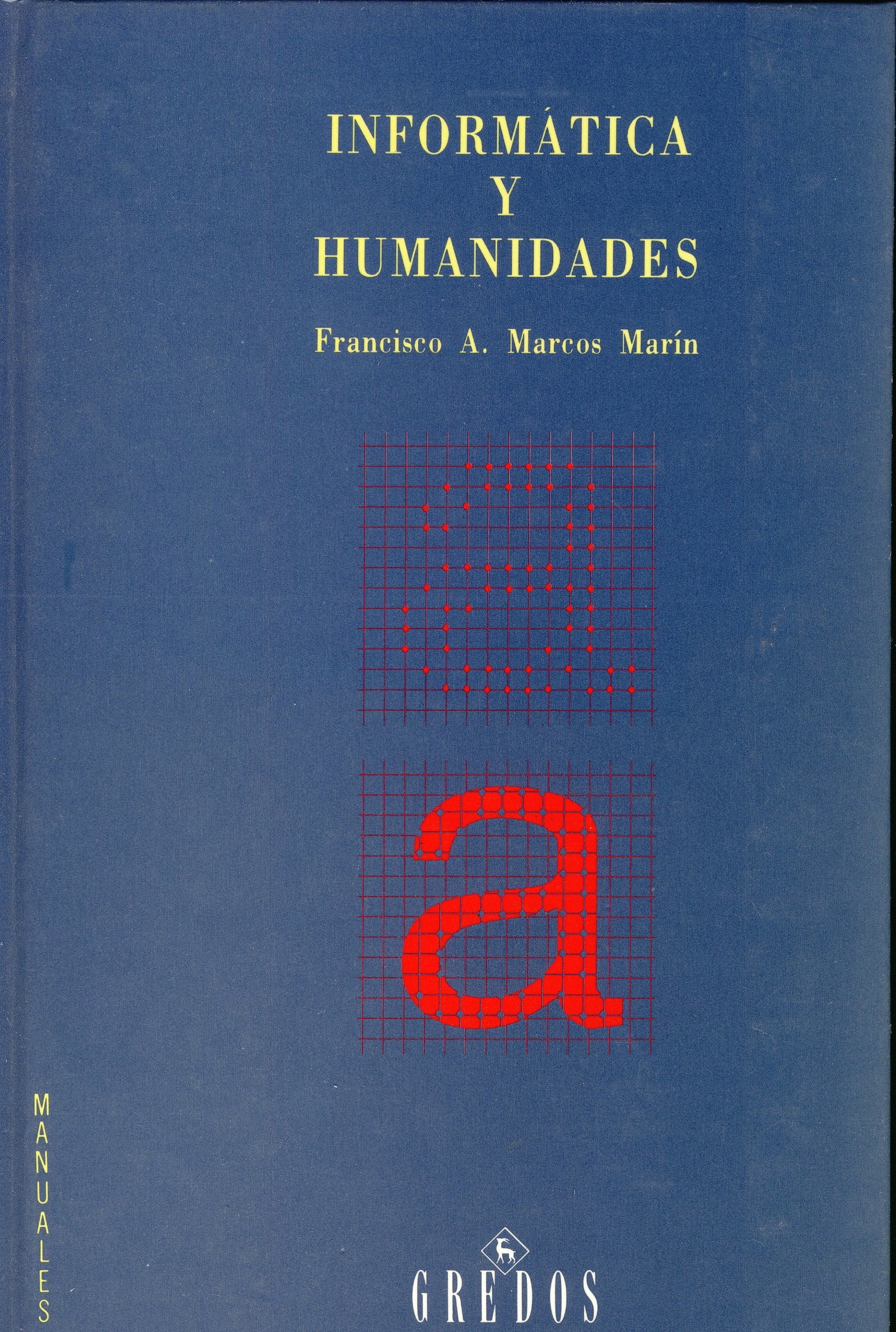 Informatica y humanidades: 044 (VARIOS GREDOS)