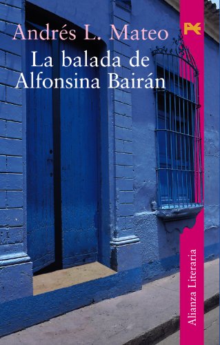 La balada de Alfonsina Bairán (Alianza Literaria (AL))