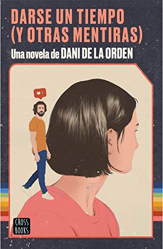 Darse un tiempo (y otras mentiras) (No ficción)