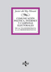 Comunicación política, Internet y campañas electorales: De la teledemocracia a la ciberdemocr@cia (Derecho - Biblioteca Universitaria de Editorial Tecnos)