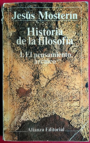 Historia de la filosofia / History of Philosophy: El Pensamiento Arcaico: 1 (El Libro De Bolsillo (Lb))