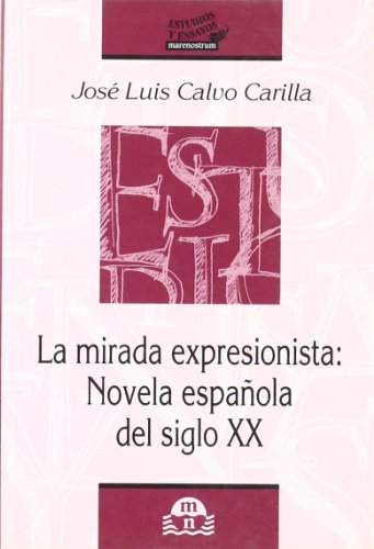 MIRADA IMPRESIONISTA NOVELA ESPA?OLA DEL SIGLO XX (ESTUDIOS Y ENSAYOS)