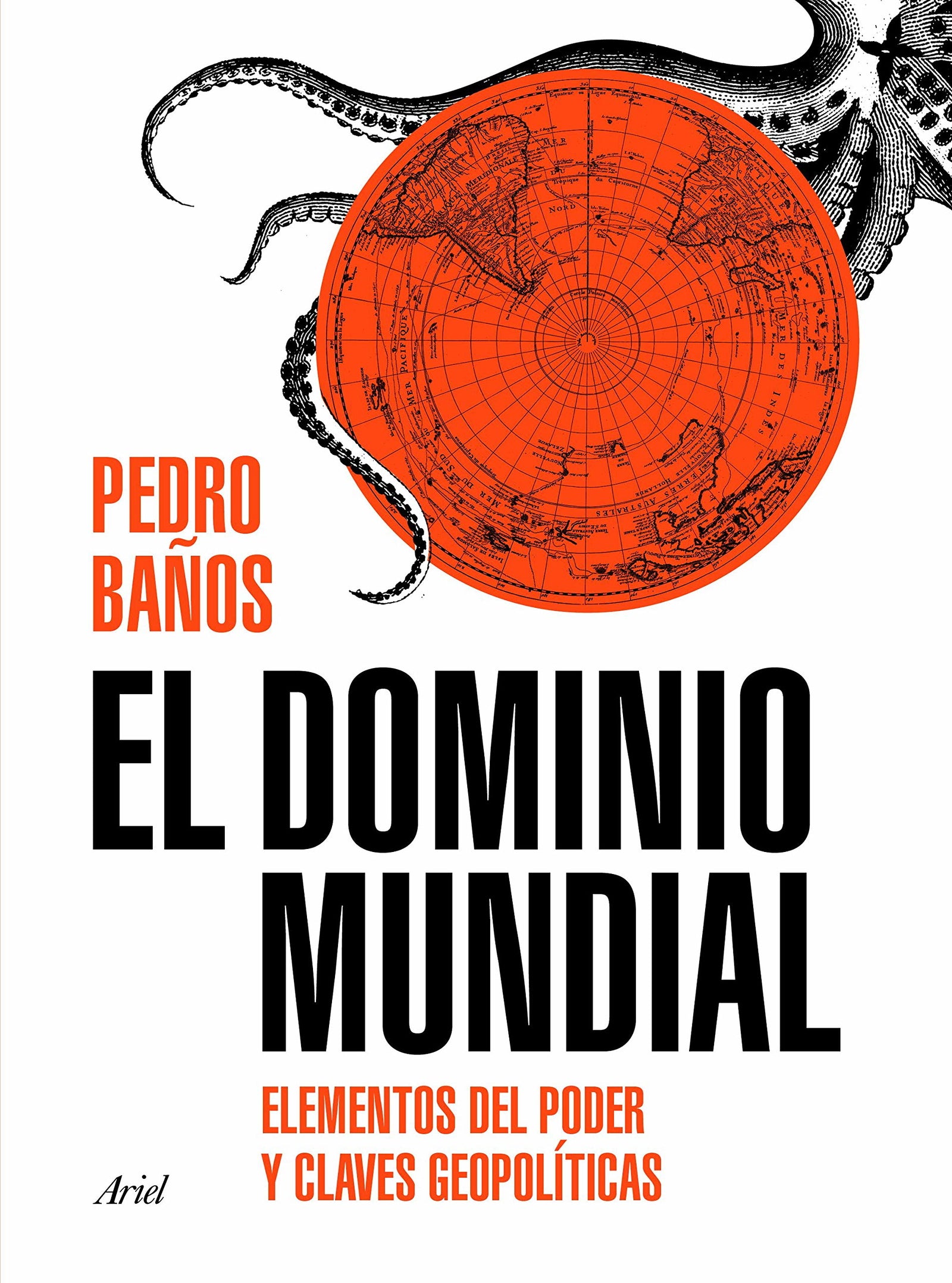 El dominio mundial: Elementos del poder y claves geopolíticas (Ariel)