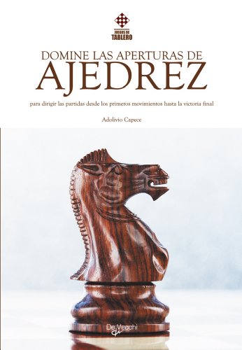Domine las aperturas de ajedrez (Saber vivir)