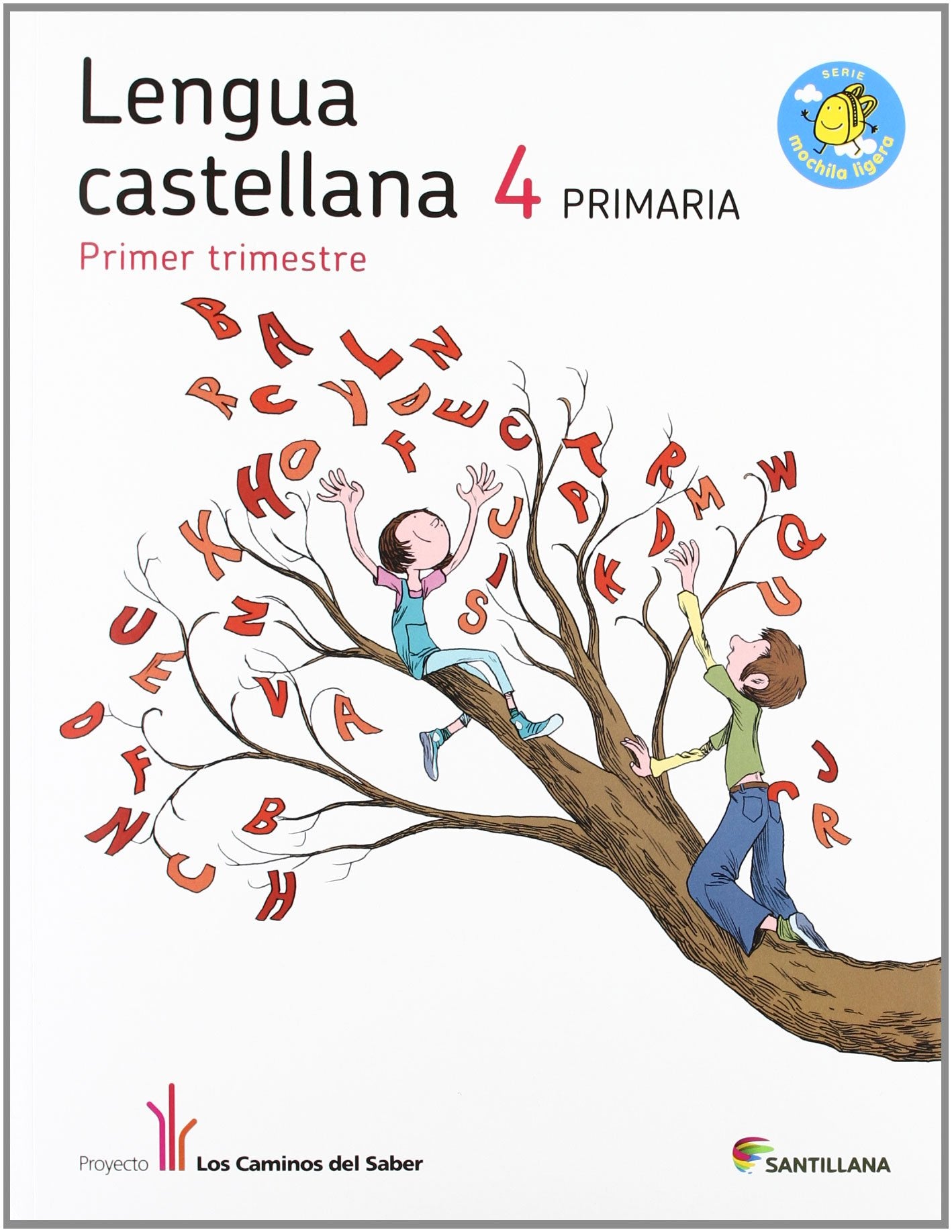 LENGUA 4 PRIMARIA M. LIGERA LOS CAMINOS DEL SABER - 9788429477702