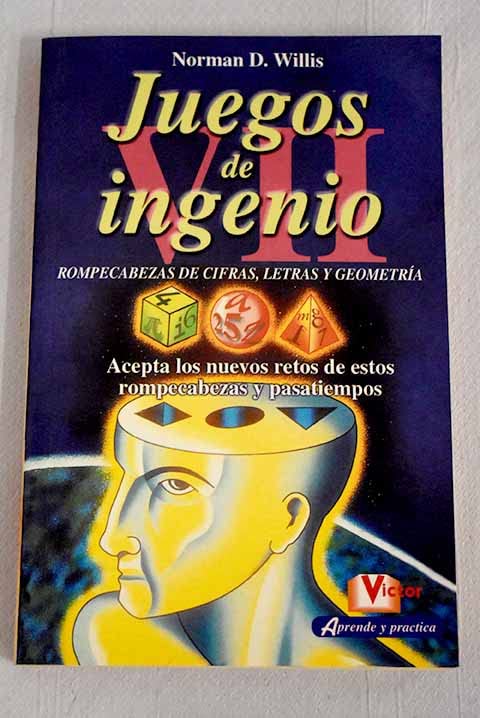 Juegos de ingenio VII: 7 (Aprende Y Practica / Learn and Practice)