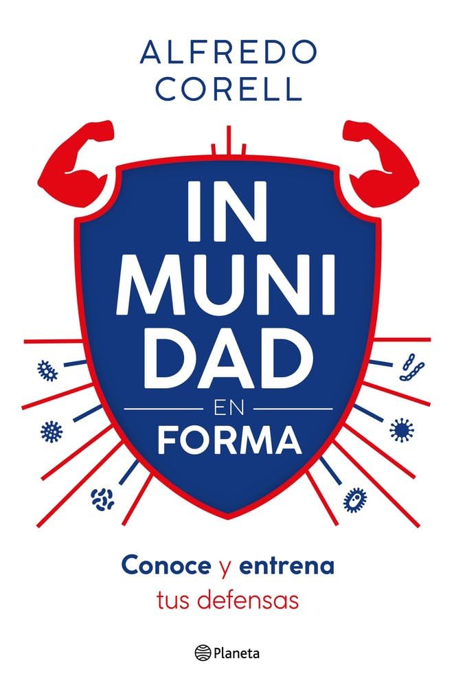 Inmunidad en forma: Conoce y entrena tus defensas (No Ficción)