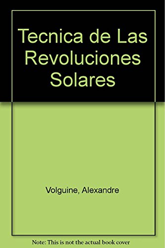 La tecnica de las revoluciones solares (con distintas tablas)
