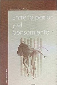Entre la pasion y el pensamiento