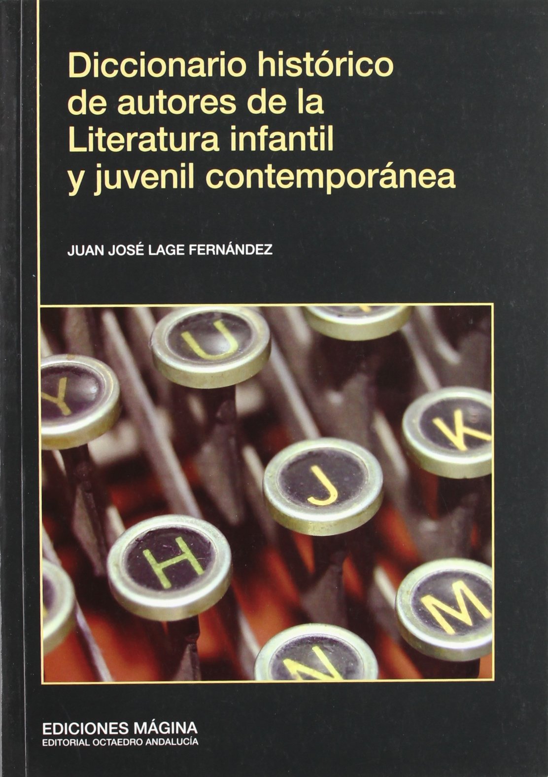 Diccionario Histórico de Autores de la Literatura Infantil y Juvenil Contemporánea (Mágina)