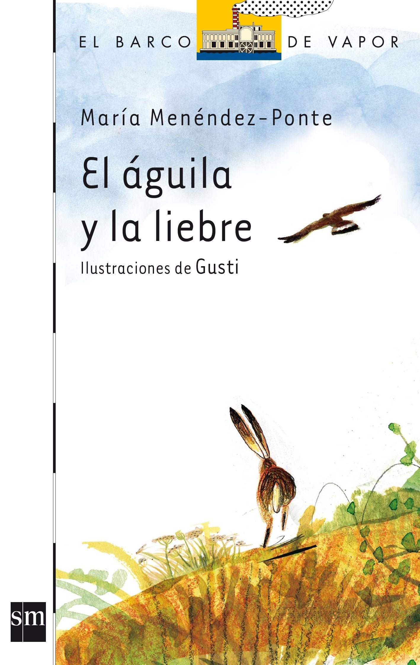 El águila y la liebre: 137 (El Barco de Vapor Blanca)