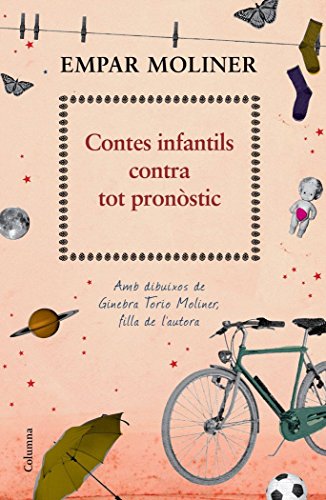 Contes Infantils Contra Tot Pronòstic: Amb il·lustracions de Ginebra Torío Moliner, filla de l'autora (Clàssica)