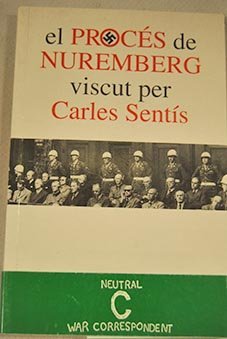 El procés de Nuremberg viscut per Carles Sentís