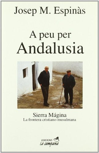 A peu per Andalusia: Sierra Mágina. La frontera cristiano-musulmana (Divulgació)