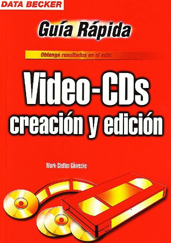Video-cds creacion y edicion - guia rapida