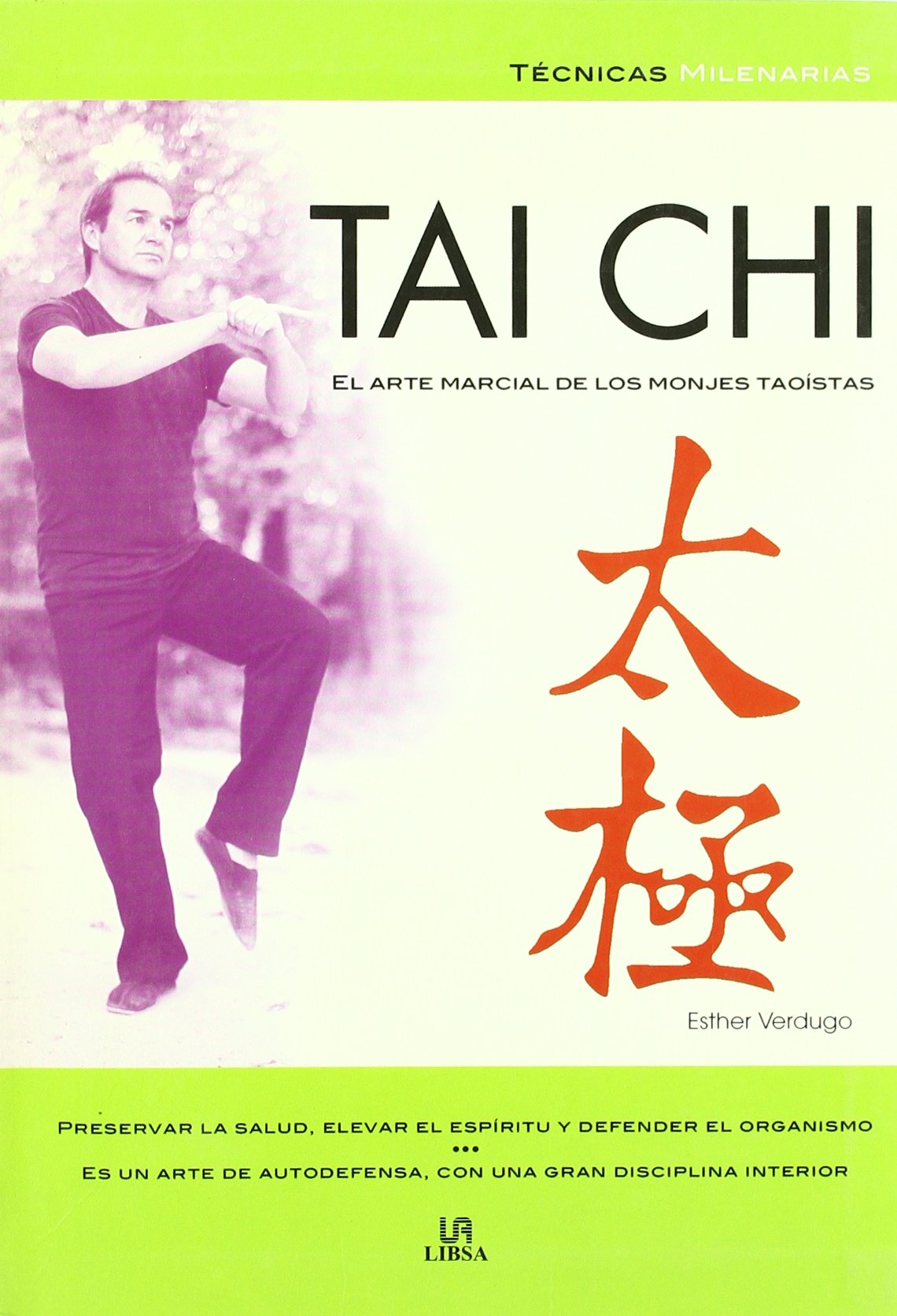 Tai Chi: El Arte Marcial de los Monjes Taoístas (Técnicas Milenarias)