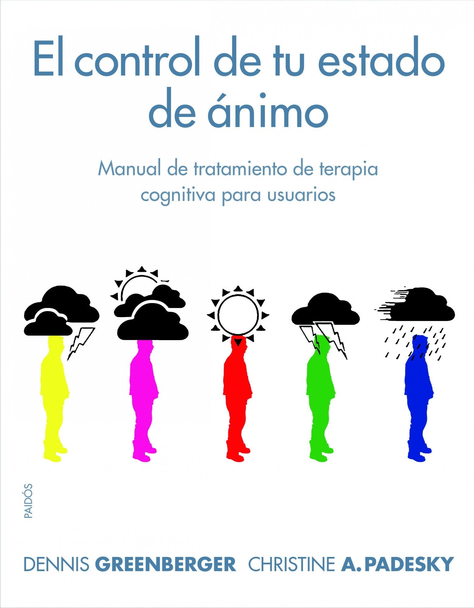 El control de tu estado de ánimo: Manual de tratamiento de terapia cognitiva para usuarios (Divulgación)