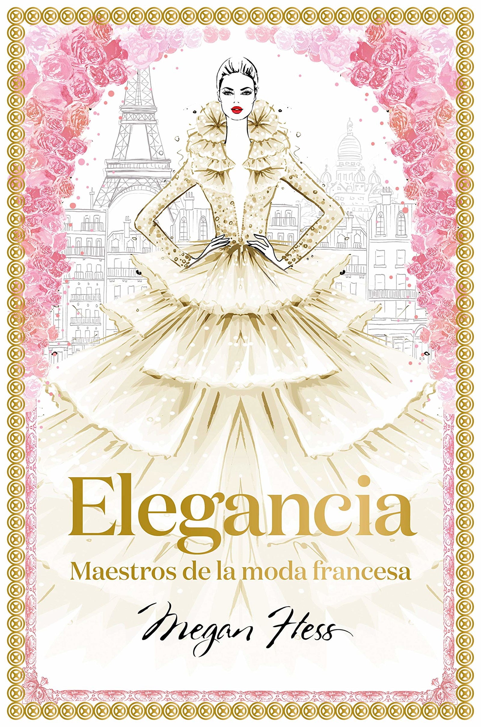 Elegancia: Maestros de la moda francesa (Biblioteca Megan Hess)