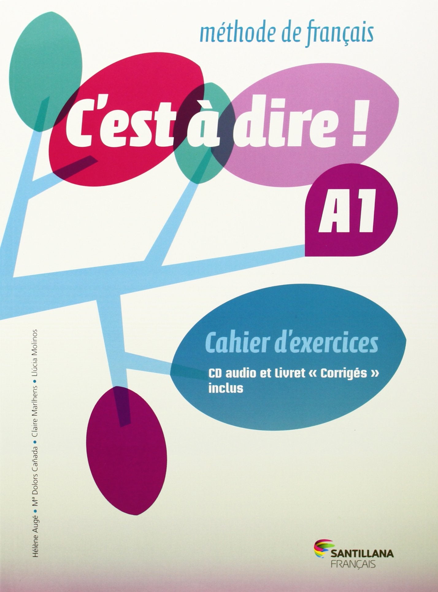 C'EST A DIRE A1 EXERCICES+CD+CORRIGES - 9788492729654 (BACHILLERATO)