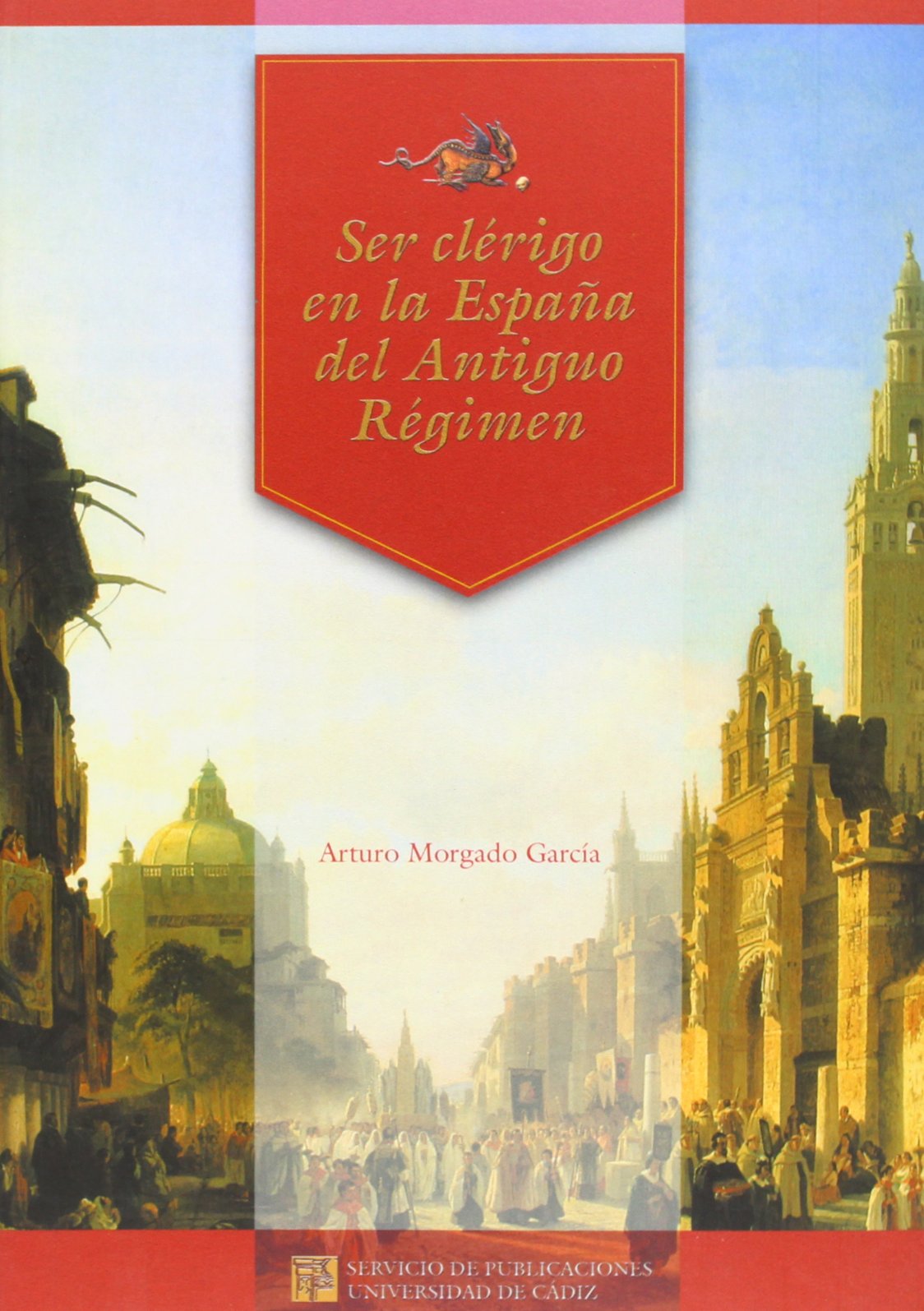 Ser clérigo en la España del Antiguo Régimen