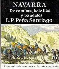 NAVARRA DE CAMINOS, BATALLAS Y BANDIDOS (SIN COLECCION)